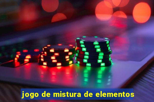 jogo de mistura de elementos